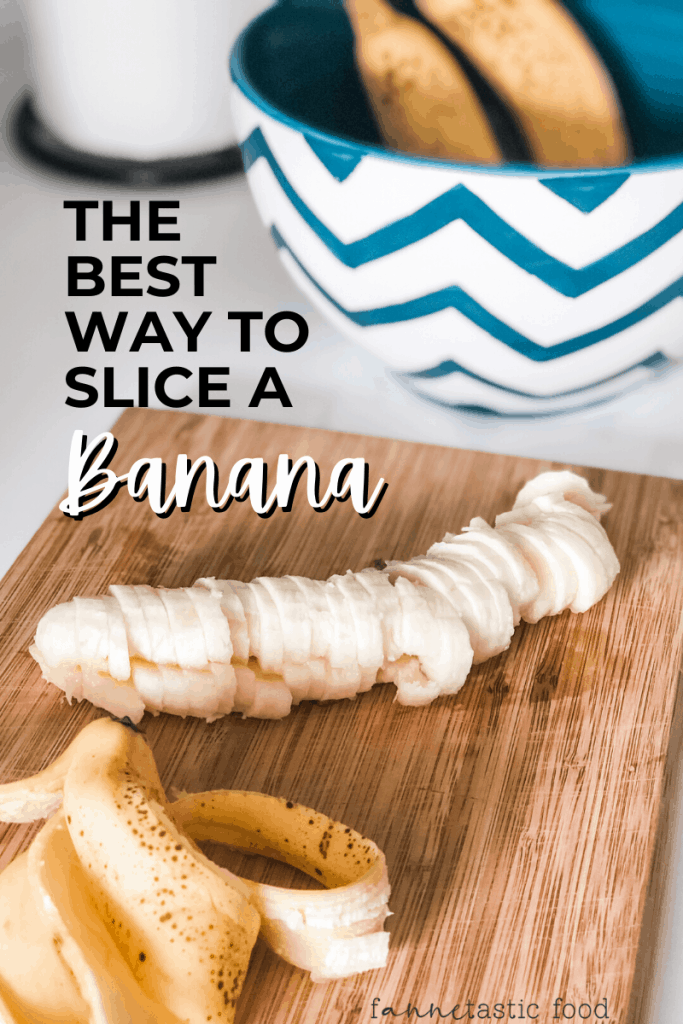 the best way to slice a banana
