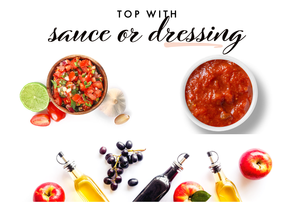 salsa, marinara, and balsamic vinaigrette