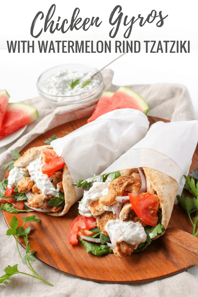 Chicken Gyros with Watermelon Rind Tzatziki recipe