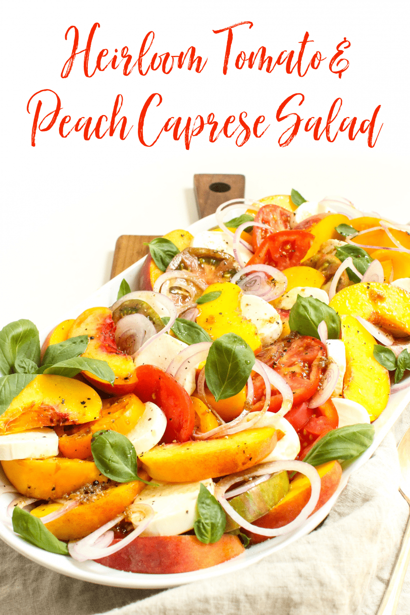 Heirloom Tomato Salad with Peaches & Mozzarella