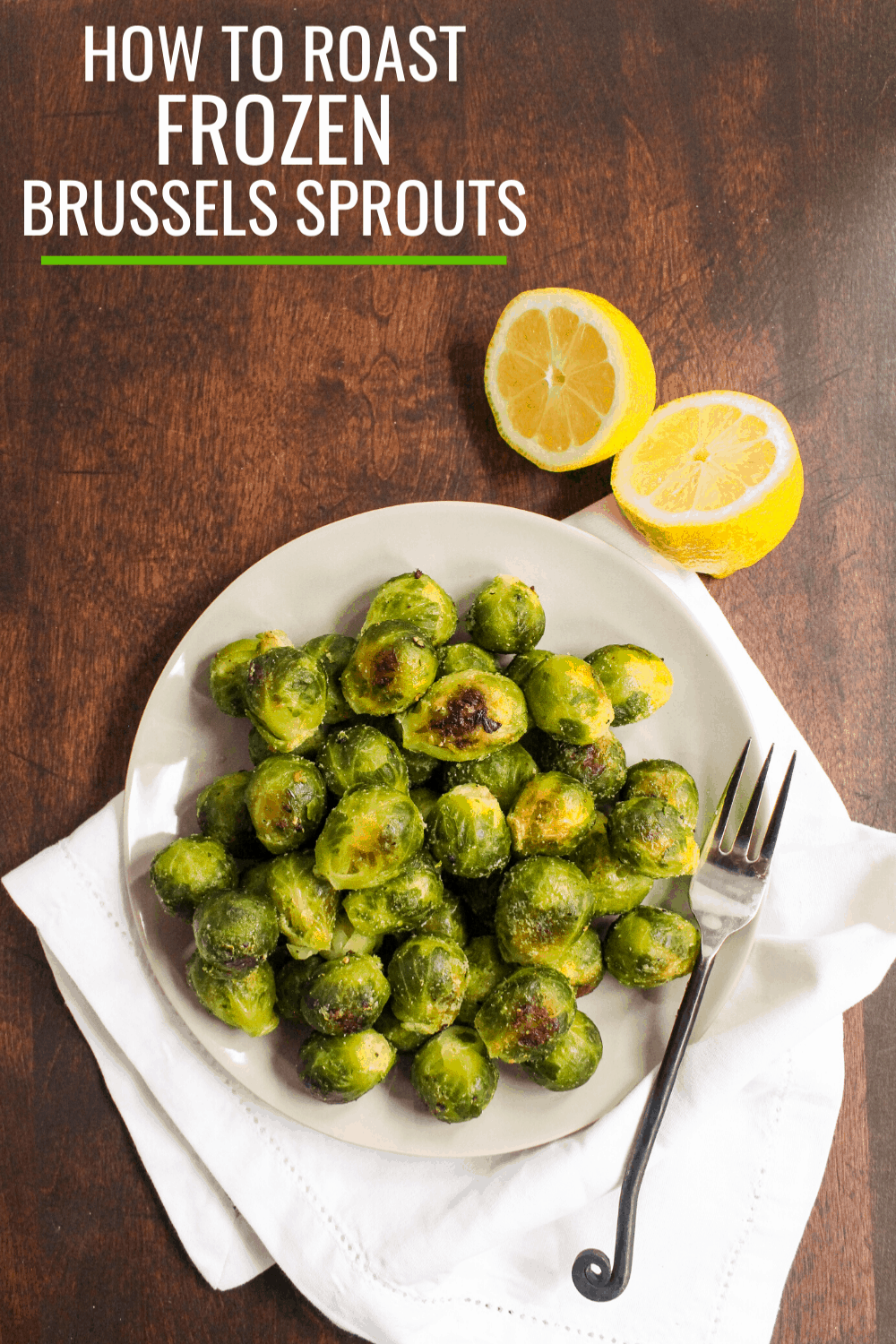 How to Cook Frozen Brussels Sprouts (+ Recipe Ideas!)