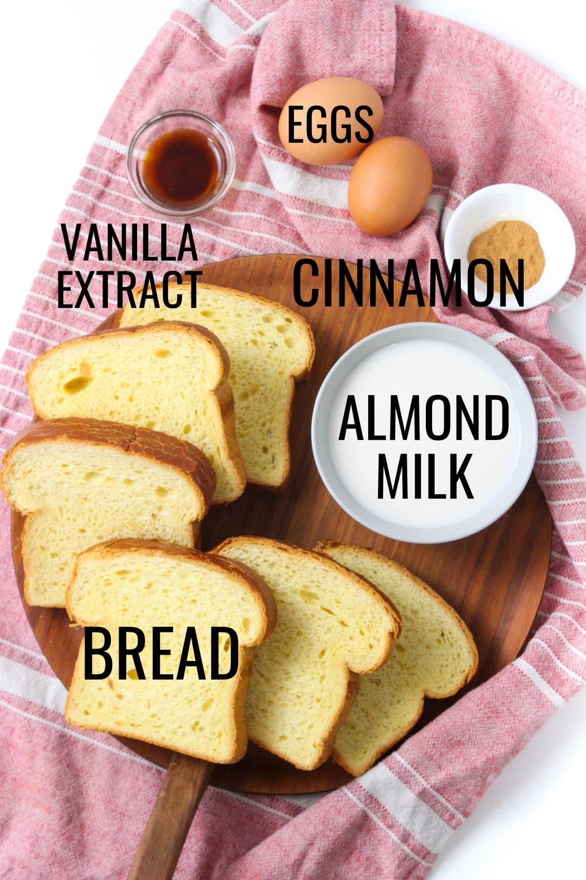 French toast ingredients with almond milk