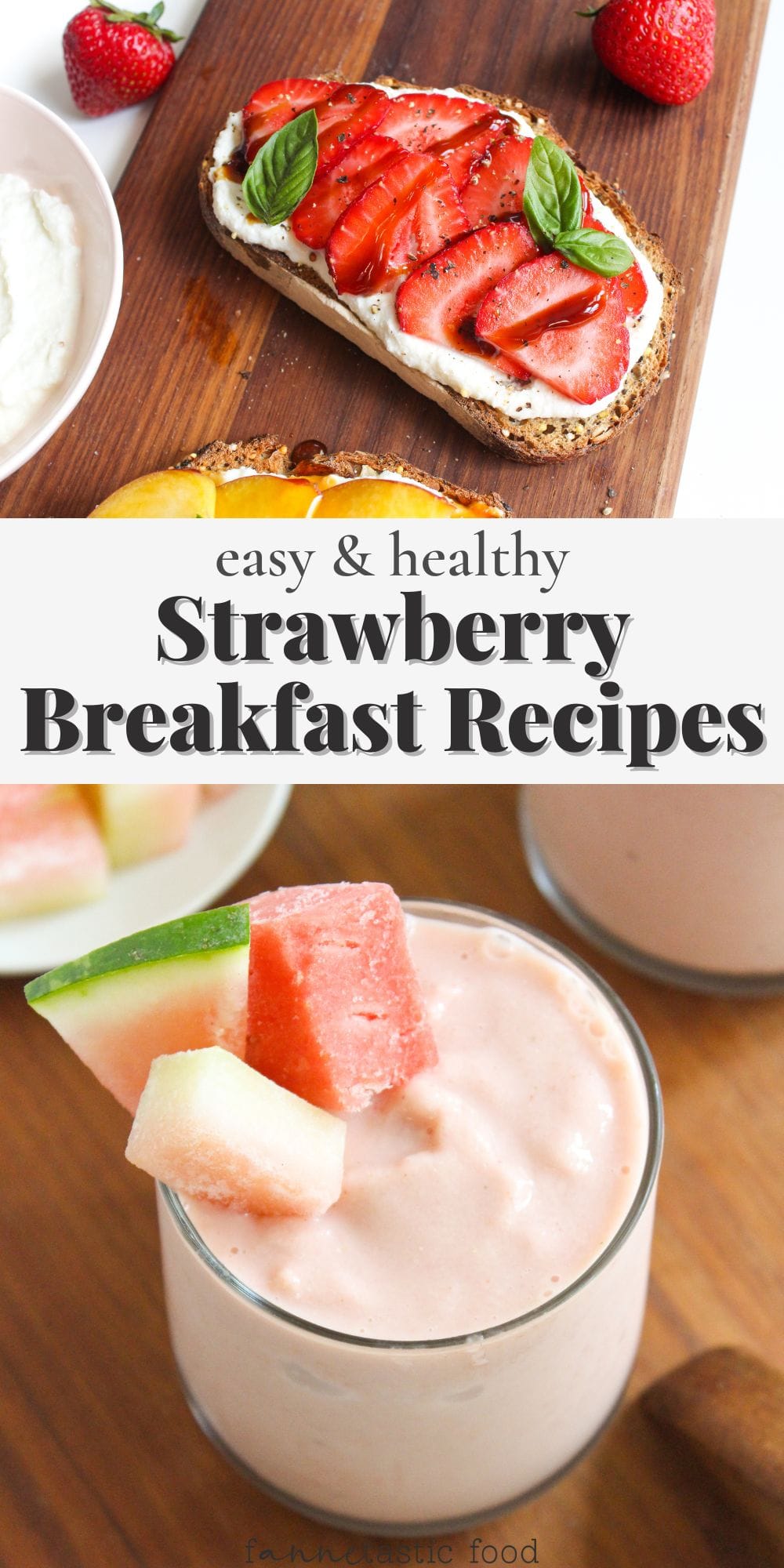7 Easy Strawberry Breakfast Recipes - fANNEtastic food